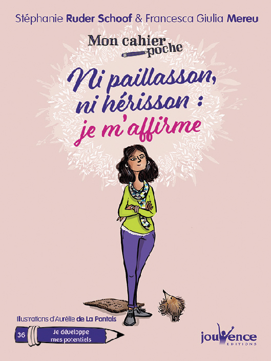 Ni paillasson ni hérisson, je m’affirme